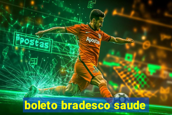 boleto bradesco saude